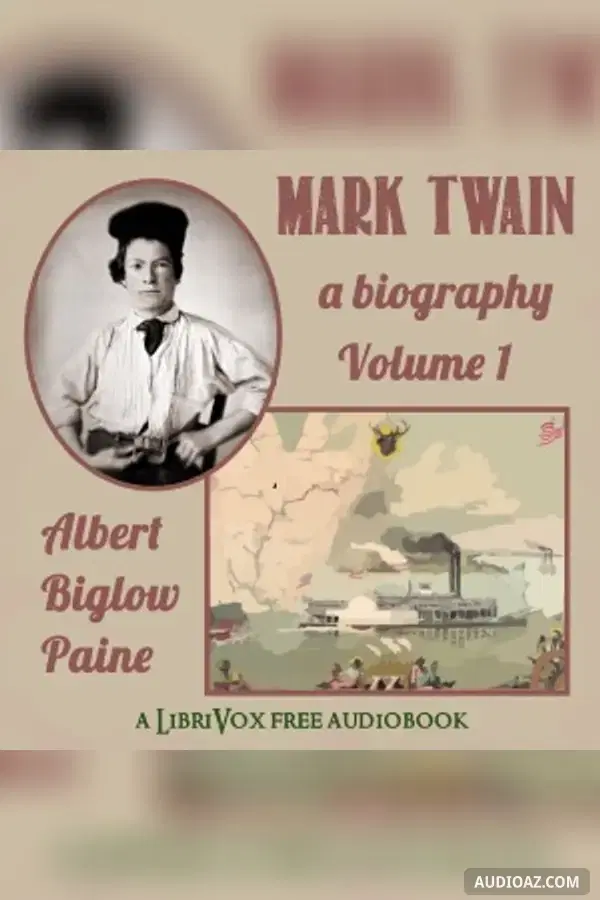 Mark Twain: A Biography - Volume 1