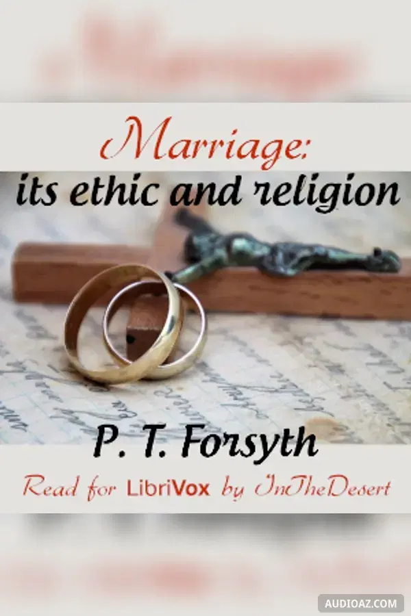 Marriage: its ethic and religion