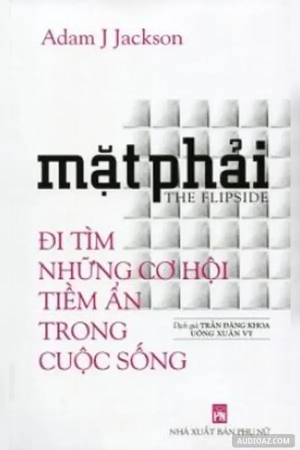 Mặt Phải - Đi Tìm Những Cơ Hội Tiềm Ẩn Trong Cuộc Sống - Free Audiobook
