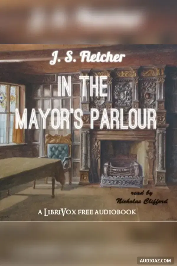 In the Mayor's Parlour - Kostenloses Hörbuch