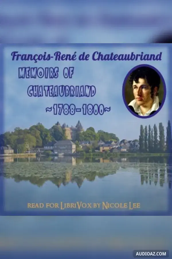 Memoirs of Chateaubriand 1768 to 1800 - Бесплатная аудиокнига