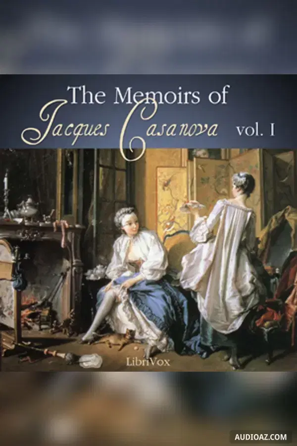 Memoirs of Jacques Casanova Vol. 1