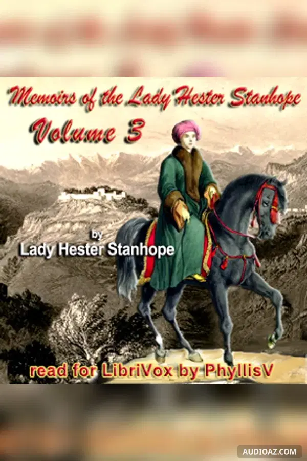 Memoirs of the Lady Hester Stanhope, Vol III