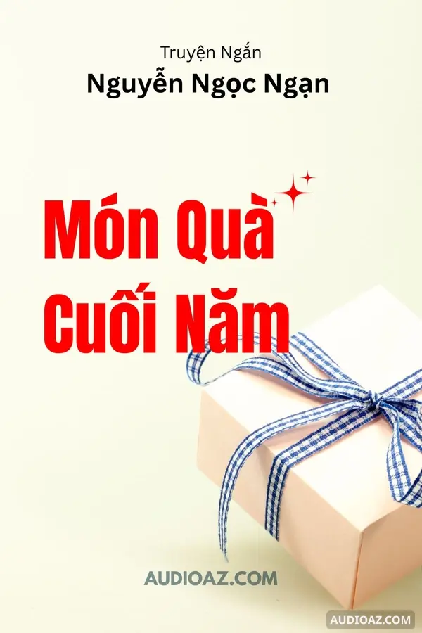 Món Quà Cuối Năm - Nguyễn Ngọc Ngạn - Free Audiobook