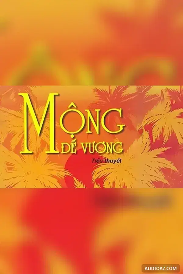 《Mộng đế vương - Nguyễn Trường》 - 免费有声读物