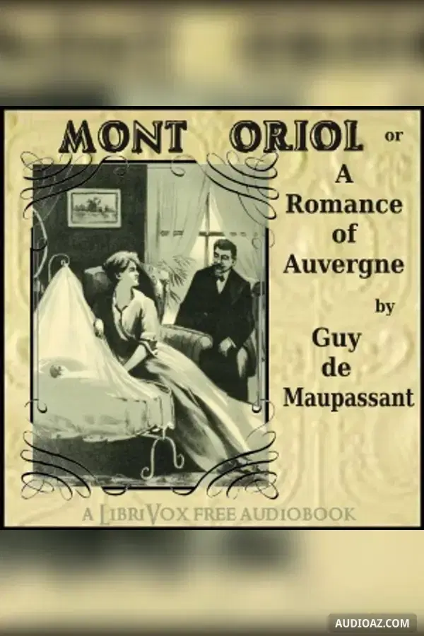 Mont Oriol: or A Romance of Auvergne