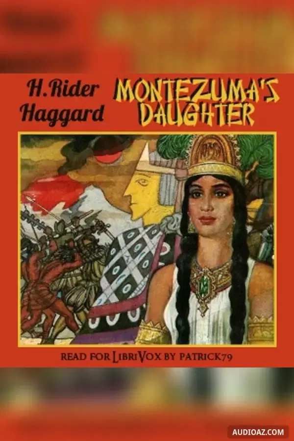 《Montezuma's Daughter》 - 免费有声读物