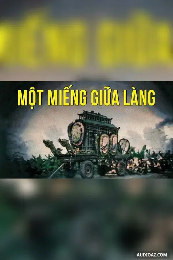 Một miếng giữa làng - Trần Chiến