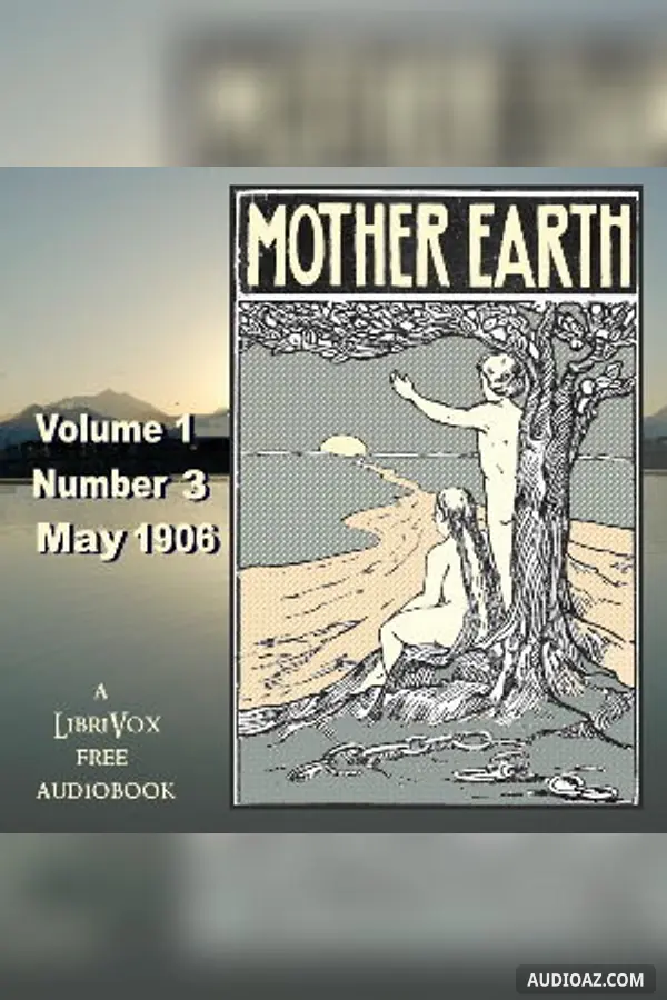 Mother Earth, Vol. 1 No. 3, May 1906 - Free Audiobook