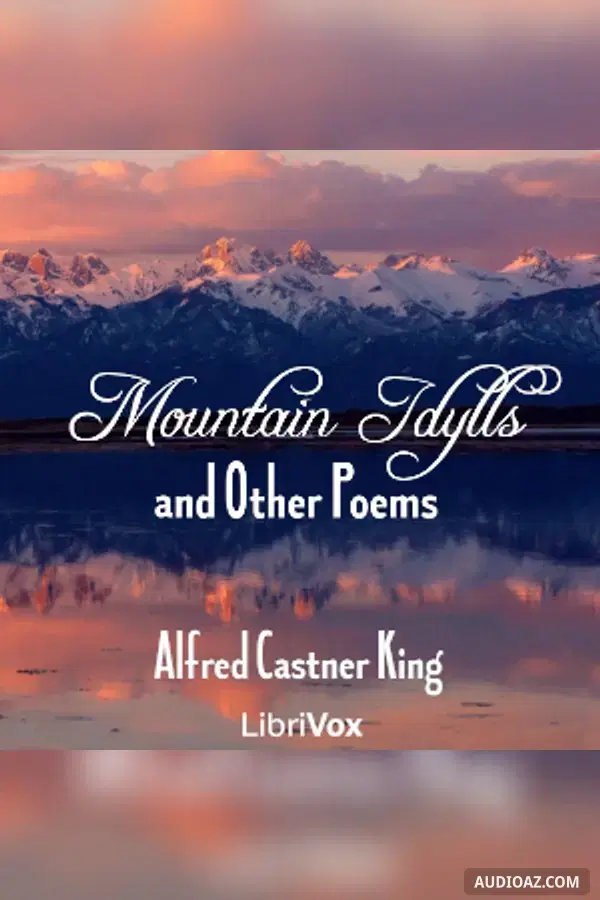 Mountain Idylls, and Other Poems - Бесплатная аудиокнига