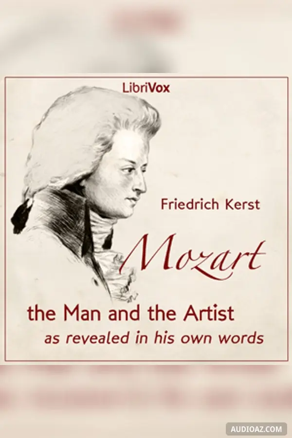 《Mozart: The Man and the Artist as Revealed in His Own Words》 - 免费有声读物