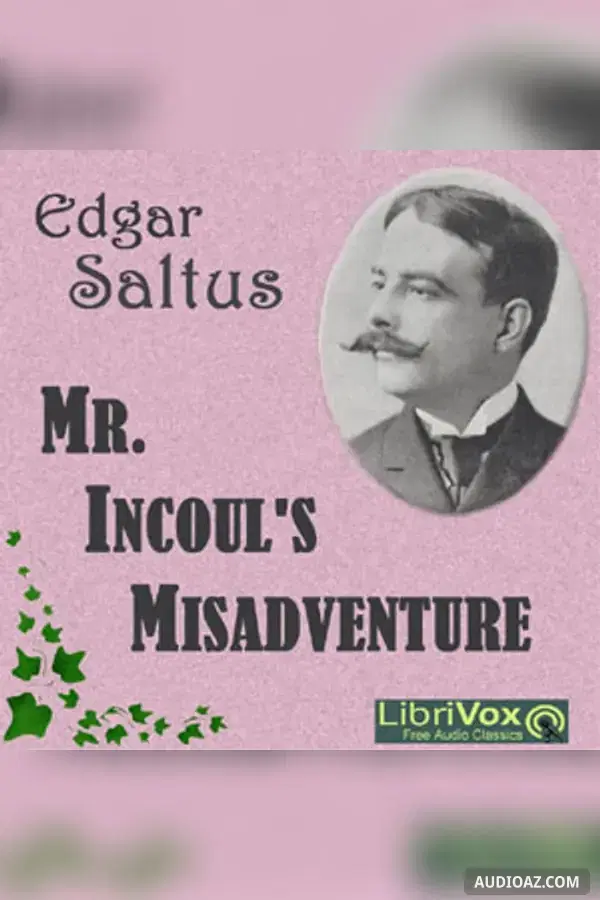 Mr. Incoul's Misadventure