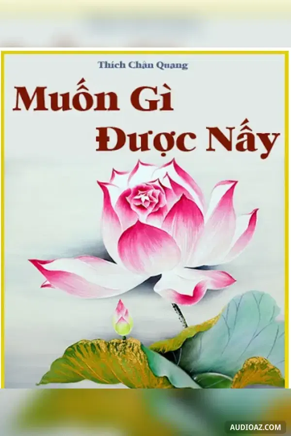 Muốn Gì Được Nấy - Free Audiobook