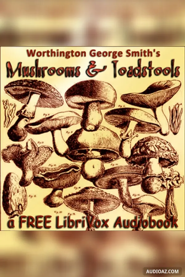 Mushrooms and Toadstools (Third Edition) - Free Audiobook