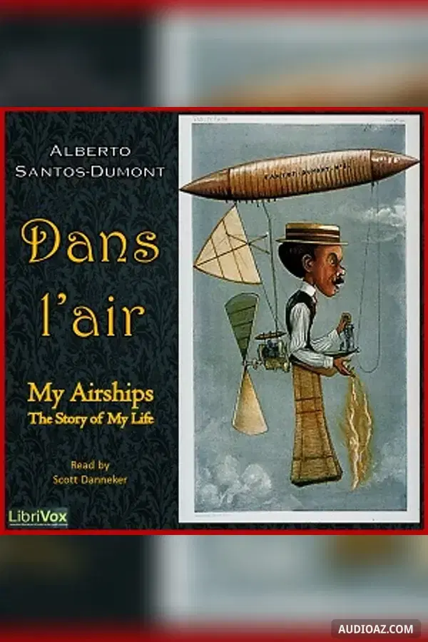 My Airships: The Story of My Life