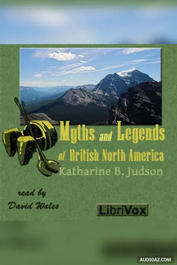 Myths And Legends Of British North America