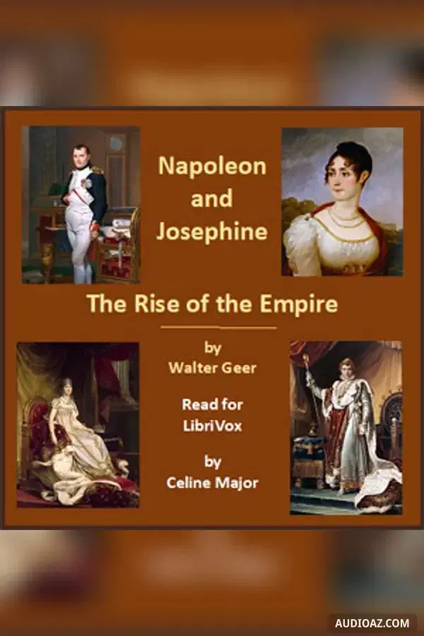Napoleon and Josephine 'The Rise of the Empire'