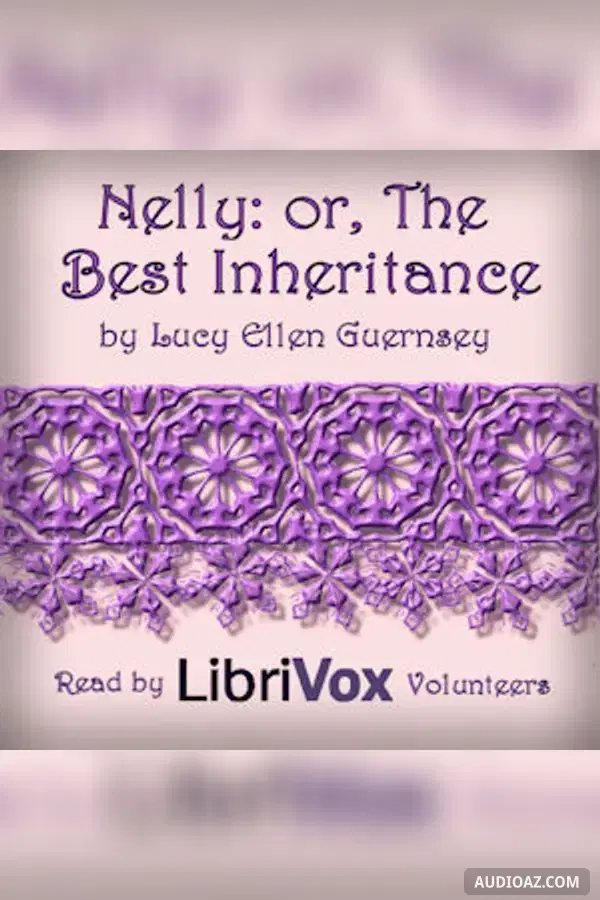 Nelly: or, The Best Inheritance
