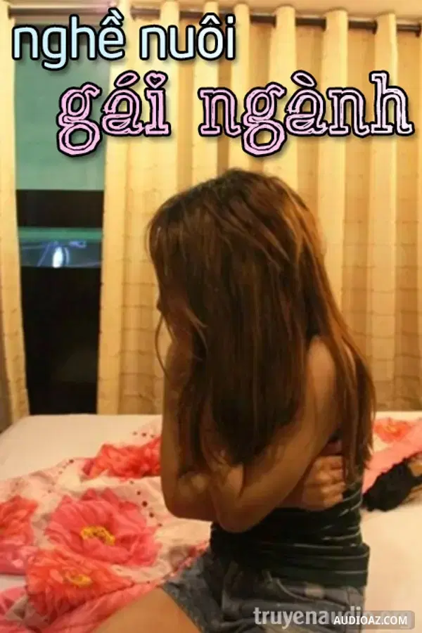 Nghề Nuôi Gái - Truyện Tâm Lý Xã Hội