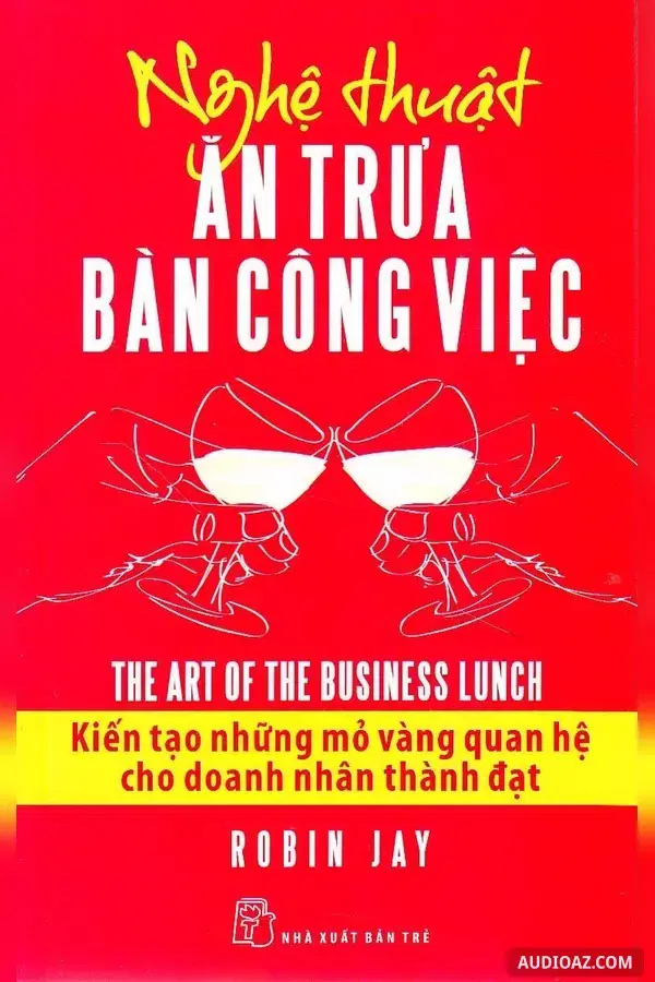 Nghệ Thuật Ăn Trưa Bàn Công Việc - Nghệ Thuật Bán Hàng