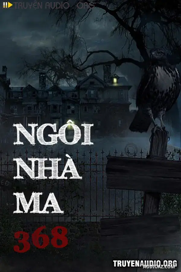 Ngôi Nhà Ma 368 - Free Audiobook