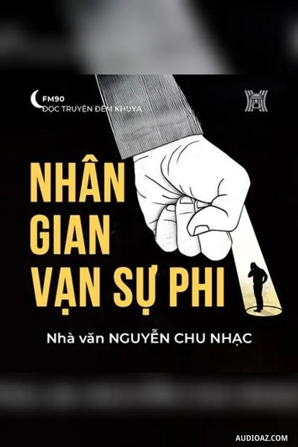 Nhân gian vạn sự phi - Nguyễn Chu Nhạc