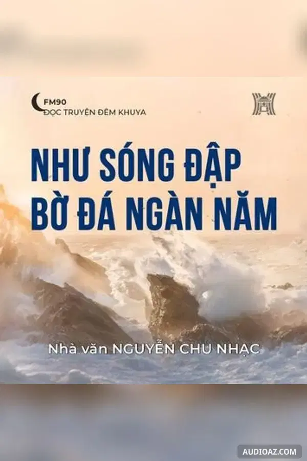 Như sóng đập bờ đá ngàn năm - Nguyễn Chu Nhạc