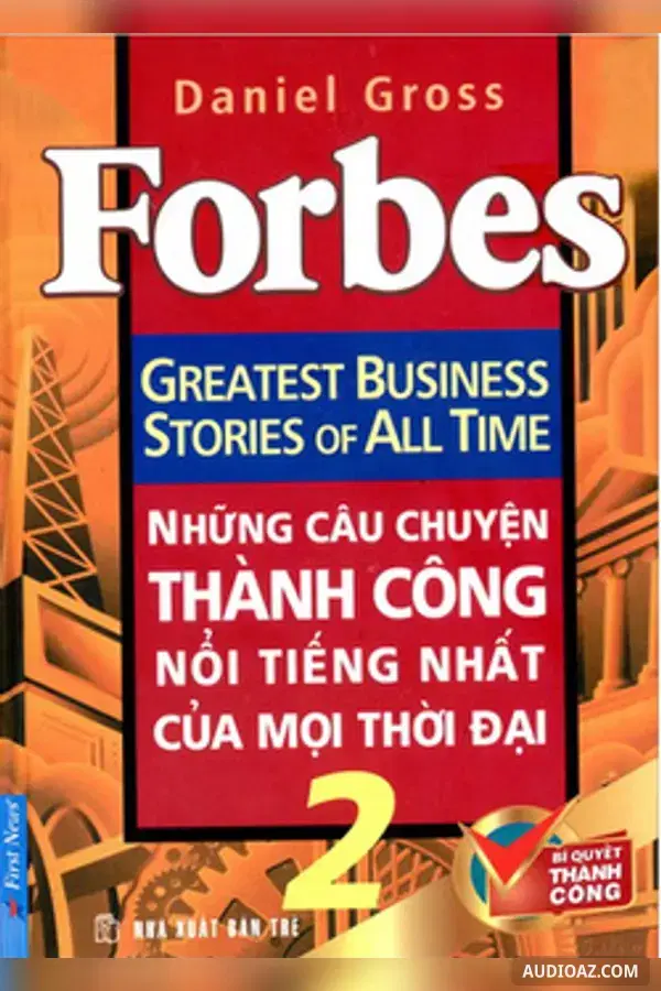 Những Câu Chuyện Thành Công Nổi Tiếng Nhất Mọi Thời ĐẠI 2