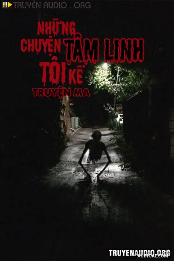 Những Chuyện Tâm Linh Tôi Kể