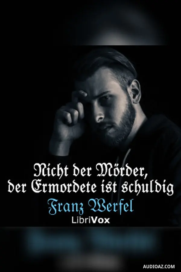 Nicht der Mörder, der Ermordete ist schuldig