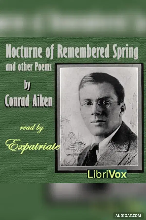 Nocturne of Remembered Spring, and Other Poems - Free Audiobook