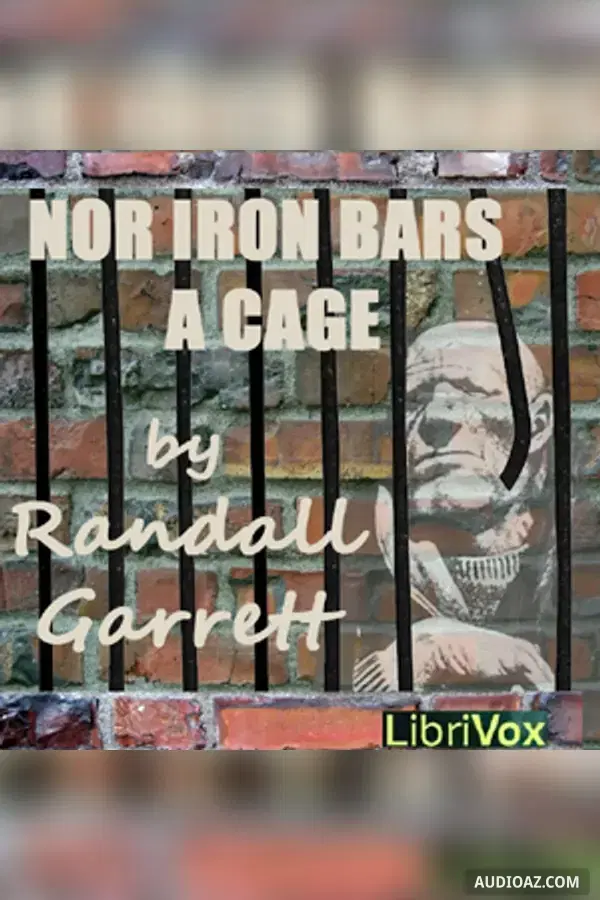 Nor Iron Bars A Cage ...