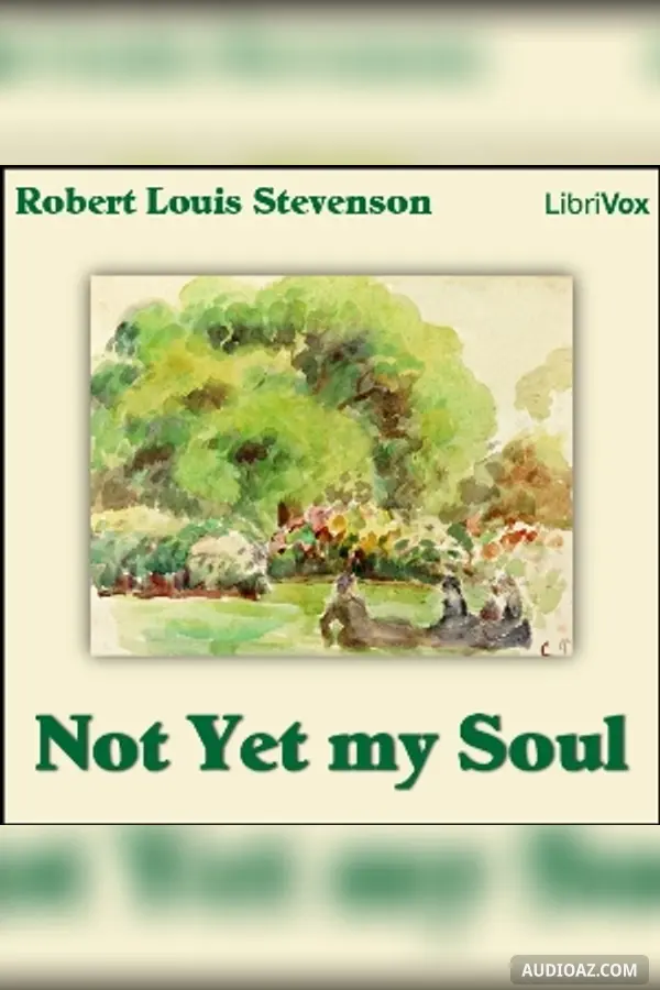 Not Yet my Soul