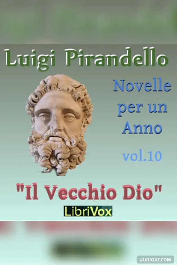 Novelle per un Anno, vol. 10: Il Vecchio Dio - Audiolibro Gratis