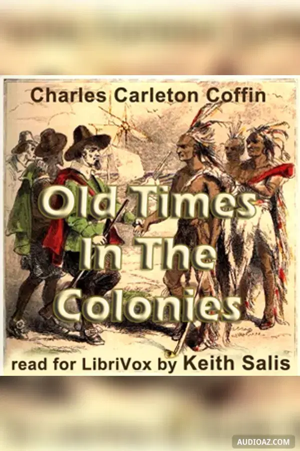 Old Times in the Colonies