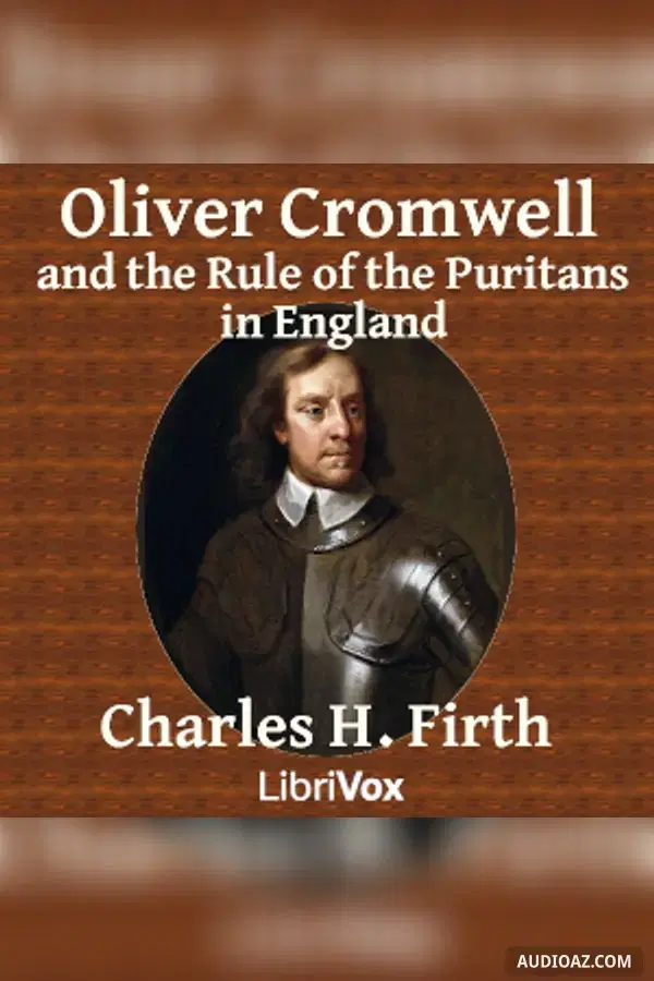 Oliver Cromwell and the Rule of the Puritans in England - Free Audiobook