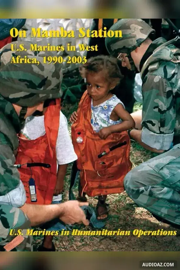 On Mamba Station: U.S. Marines in West Africa, 1990-2003