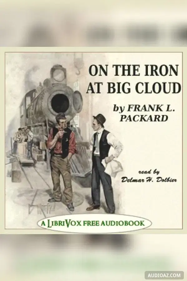 On the Iron at Big Cloud - Free Audiobook