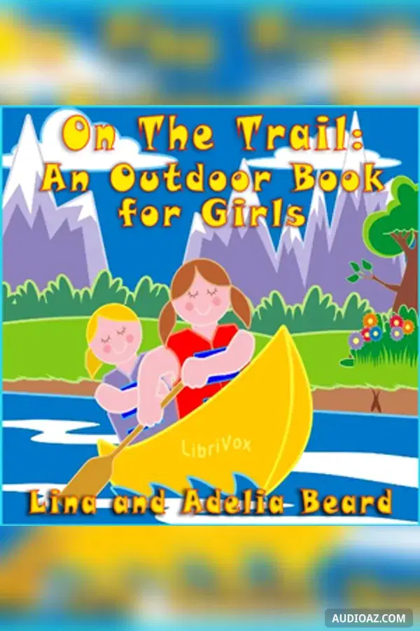 On The Trail: An Outdoor Book for Girls