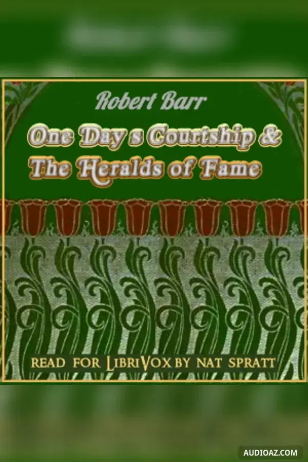 One Day's Courtship and The Heralds of Fame