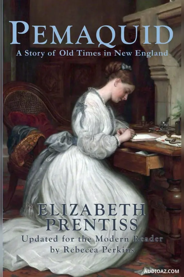 Pemaquid: a Story of Old Times in New England