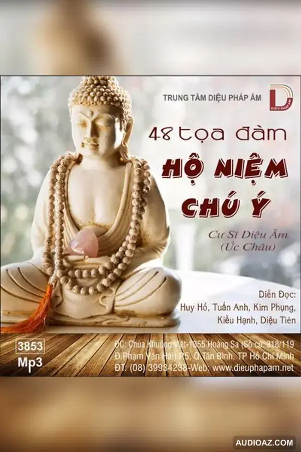 48 Tọa Đàm Hộ Niệm Chú Ý - CS Diệu Âm - Audio Phật Pháp
