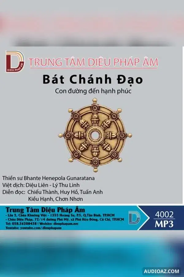 Bát Chánh Đạo - Con Đường Đến Hạnh Phúc - Thiền Sư Bhante Henepola Gunaratana - Loại Khác - Audio Phật Pháp