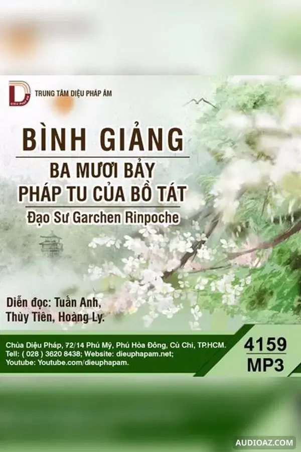 Bình Giảng 37 Pháp Tu Của Bồ Tát - Đạo sư Garchen Rinpoche - Loại Khác - Audio Phật Pháp