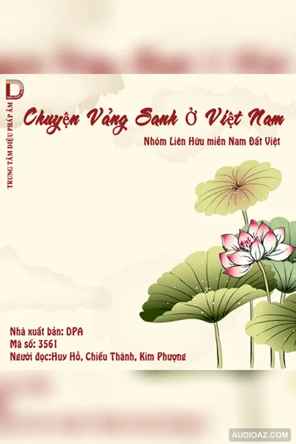 Chuyện Vãng Sanh Ở Việt Nam tập 1 128kbps - Audio Phật Pháp