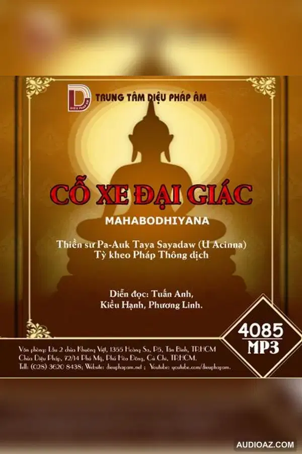Cỗ Xe Đại Giác (Mahābodhiyanā) - Thiền Sư Pa-Auk Sayadaw - Loại Khác - Audio Phật Pháp