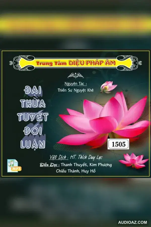 Đại Thừa Tuyệt Đối Luận - TS Nguyệt Khê - HT Thiền Sư Thích Duy Lực - Audio Phật Pháp
