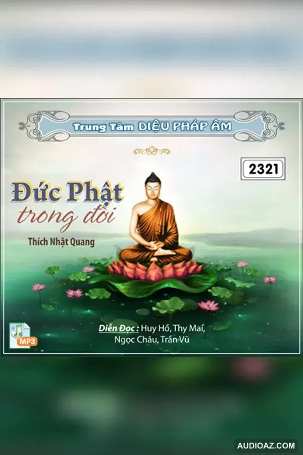 Đức Phật Trong Đời - HT Thích Nhật Quang - Loại Khác - Audio Phật Pháp