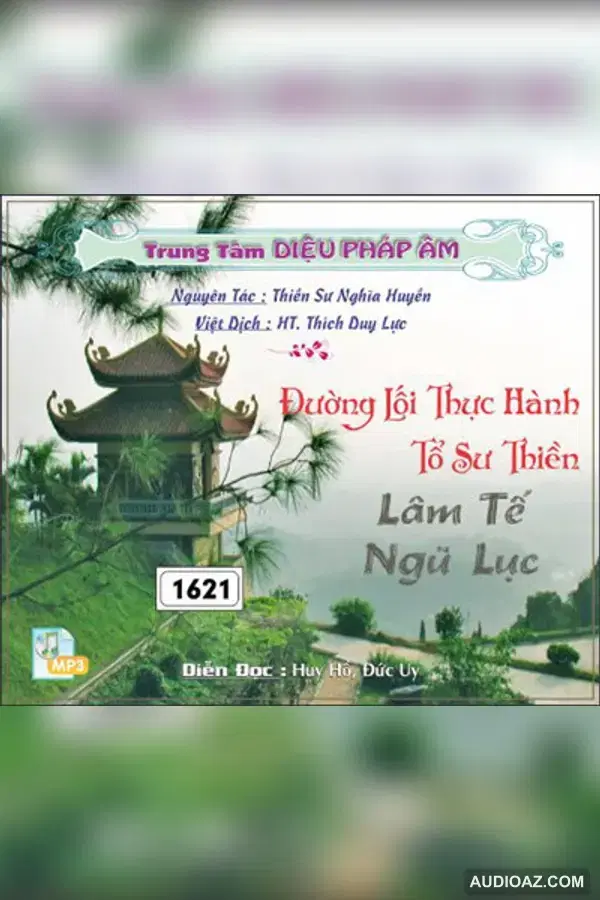 Đường Lối Thực Hành Tổ Sư Thiền _ Lâm Tế Ngữ Lục - HT Thiền Sư Thích Duy Lực - Audio Phật Pháp