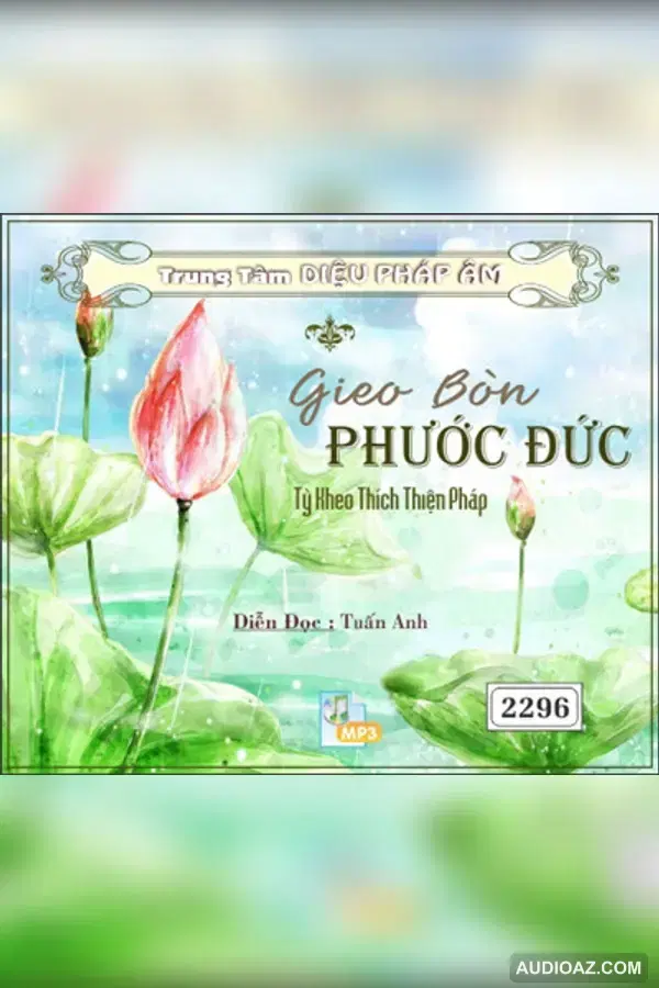 Gieo Bòn Phước Đức - TK Thích Thiện Pháp - Loại Khác - Audio Phật Pháp